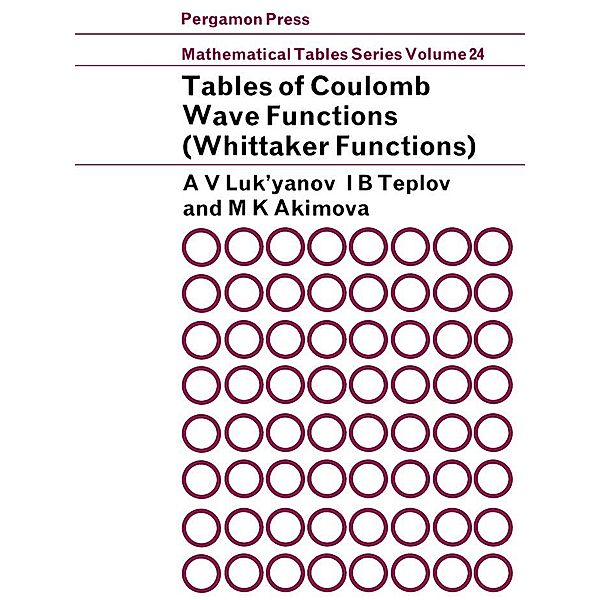 Tables of Coulomb Wave Functions, A. V. Luk'Yanov, I. V. Teplov, M. K. Akimova