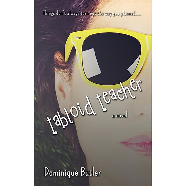 Tabloid Teacher, Dominique Butler