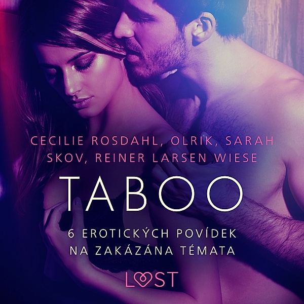 Taboo: 6 erotických povídek na zakázána témata, Sarah Skov, Reiner Larsen Wiese, Cecilie Rosdahl, Olrik