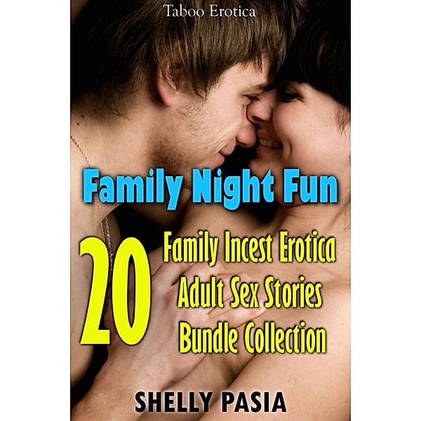 Taboo Erotica: Family Night Fun, 20 Family Incest Erotica Adult Sex Stories Bundle Collection, Shelly Pasia