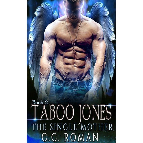 Taboo Jones Series: Taboo Jones & The Single Mother (Taboo Jones Series), C.C. ROMAN