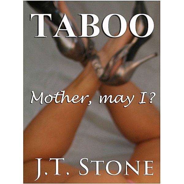 Taboo: Mother May I?, J.T. Stone