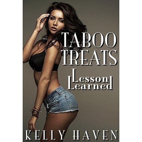 Taboo Treats: Lesson Learned, Kelly Haven