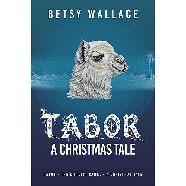 Tabor - A Christmas Tale, Betsy Wallace