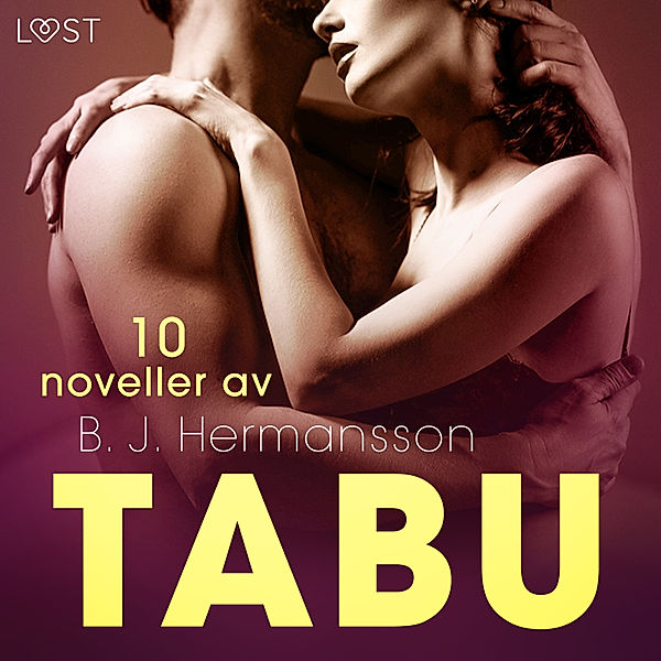 Tabu: 10 noveller av B. J. Hermansson - erotisk novellsamling, B. J. Hermansson