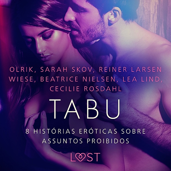 Tabu: 8 histórias eróticas sobre assuntos proibidos, Sarah Skov, Reiner Larsen Wiese, Cecilie Rosdahl, Olrik, Lea Lind, Beatrice Nielsen