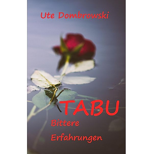 Tabu Bittere Erfahrungen / Tabu Bd.3, Ute Dombrowski