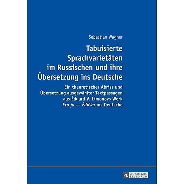 Tabuisierte Sprachvarietaeten im Russischen und ihre Uebersetzung ins Deutsche, Wagner Sebastian Wagner