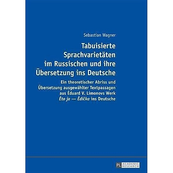 Tabuisierte Sprachvarietaeten im Russischen und ihre Uebersetzung ins Deutsche, Sebastian Wagner