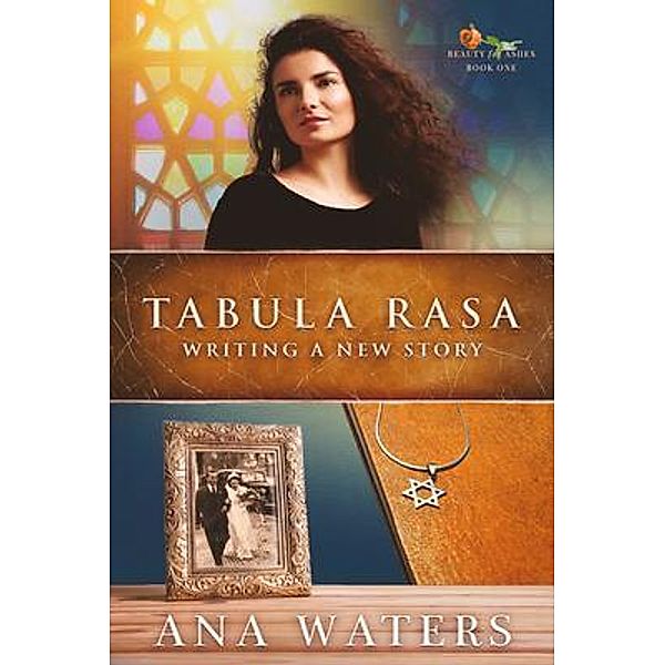 Tabula Rasa / Beauty for Ashes Bd.1, Ana Waters
