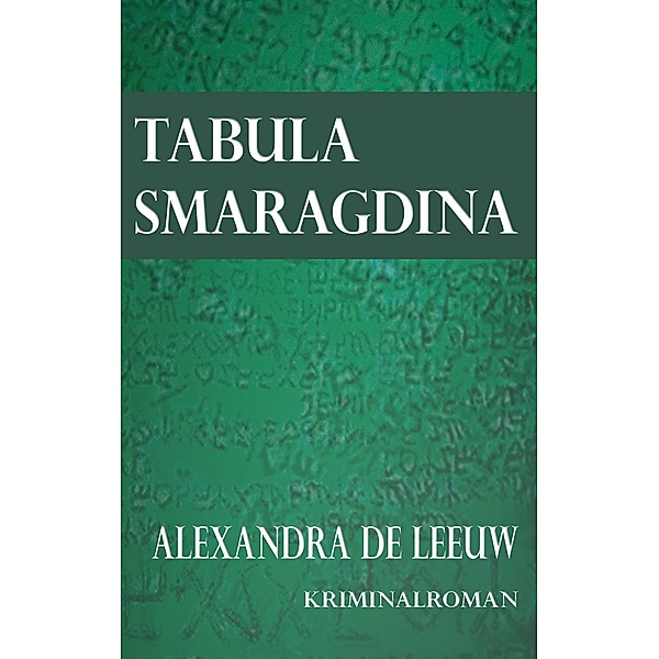 Tabula Smaragdina, Alexandra de Leeuw