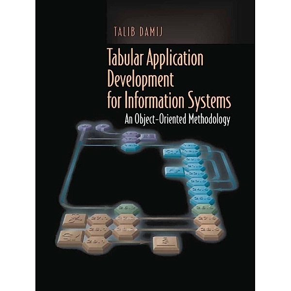 Tabular Application Development for Information Systems, Talib Damij