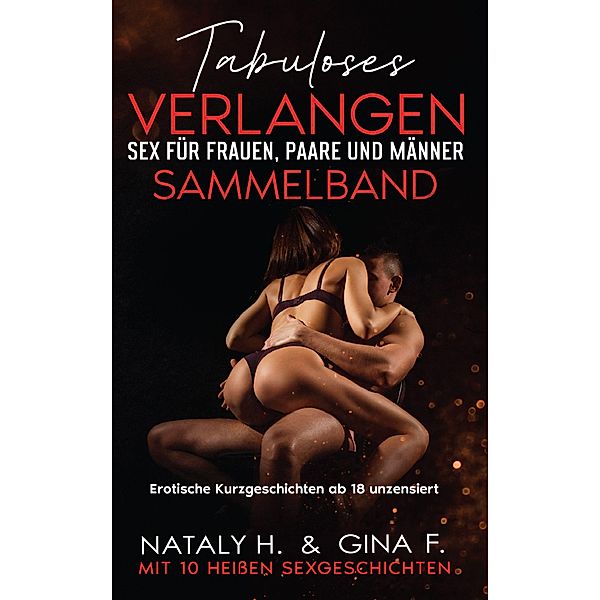 Tabuloses Verlangen - Sex für Frauen, Männer und Paare - Sammelband, Nataly H., Gina F.