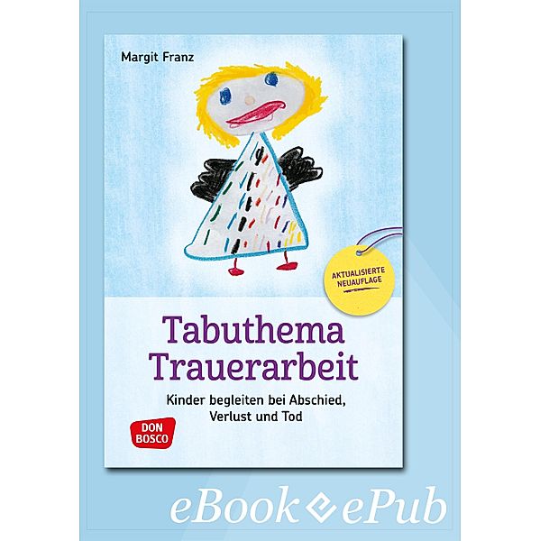 Tabuthema Trauerarbeit - eBook / Trauerbegleitung und Trauerbewältigung mit Kindern und Jugendlichen, Margit Franz