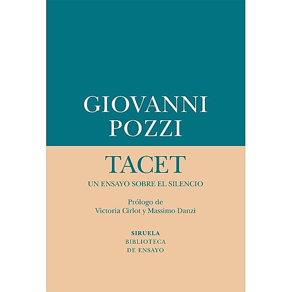 Tacet: un ensayo sobre el silencio / Biblioteca de Ensayo / Serie menor Bd.69, Giovanni Pozzi