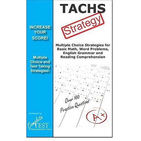 TACHS Test Strategy!, Complete Test Preparation Inc.