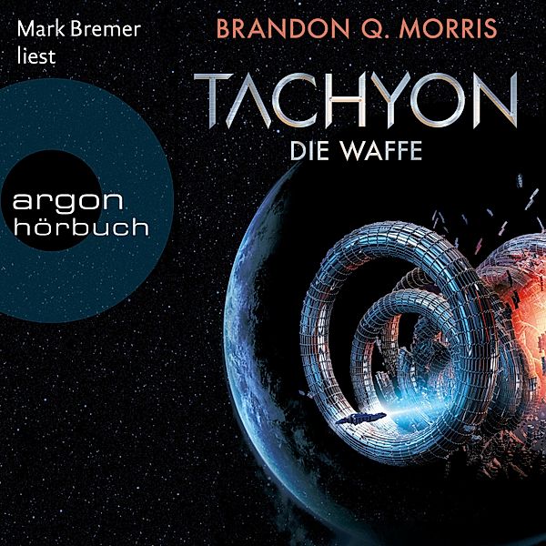 Tachyon - 1 - Die Waffe, Brandon Q. Morris