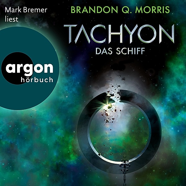 Tachyon - 2 - Das Schiff, Brandon Q. Morris