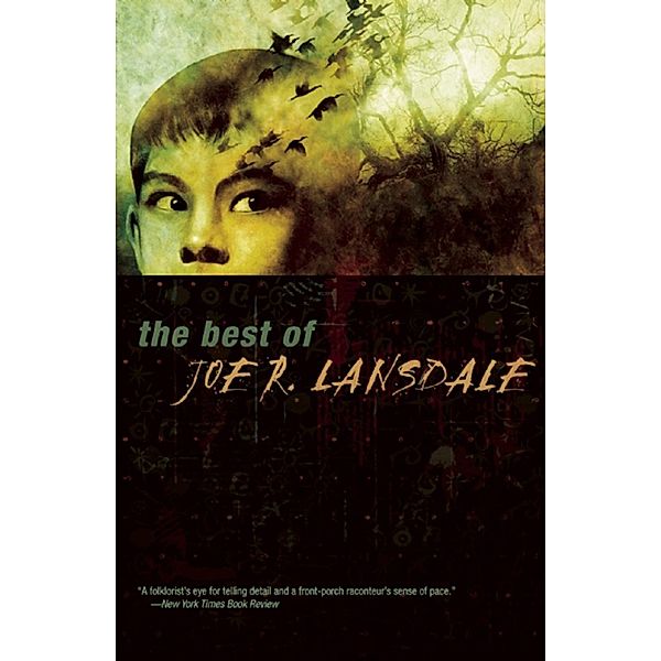 Tachyon Publications: The Best of Joe R. Lansdale, Joe R Lansdale