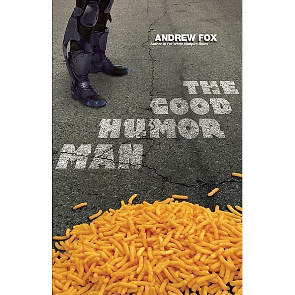 Tachyon Publications: The Good Humor Man, Andrew Fox