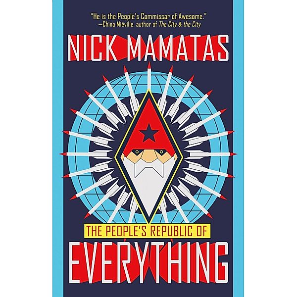 Tachyon Publications: The People's Republic of Everything, Nick Mamatas