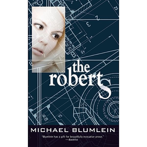 Tachyon Publications: The Roberts, Michael Blumlein