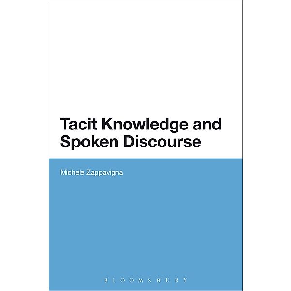 Tacit Knowledge and Spoken Discourse, Michele Zappavigna