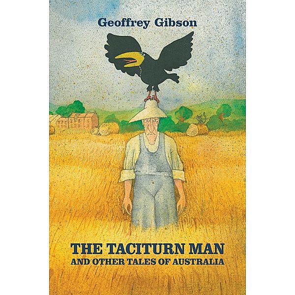 Taciturn Man / Loving Healing Press, Geoffrey Gibson