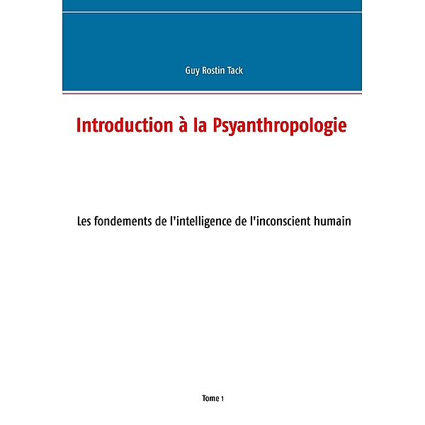 Tack, G: Introduction à la Psyanthropologie, Guy Rostin Tack