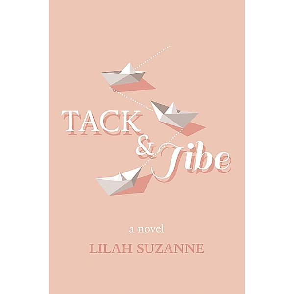 Tack & Jibe / Interlude Press, Lilah Suzanne