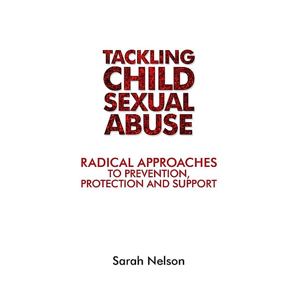 Tackling Child Sexual Abuse, Sarah Nelson