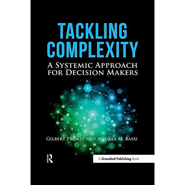 Tackling Complexity, Gilbert Probst, Andrea Bassi