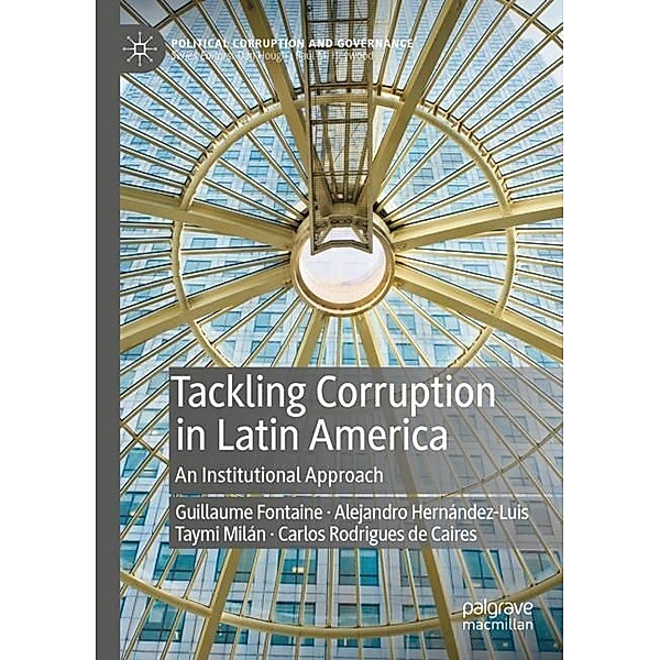 Tackling Corruption in Latin America, Guillaume Fontaine, Alejandro Hernández-Luis, Taymi Milán, Carlos Rodrigues de Caires