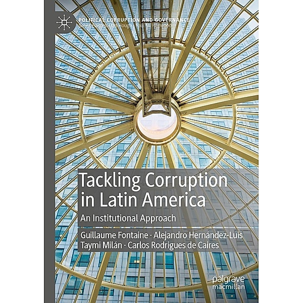 Tackling Corruption in Latin America / Political Corruption and Governance, Guillaume Fontaine, Alejandro Hernández-Luis, Taymi Milán, Carlos Rodrigues de Caires