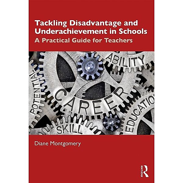 Tackling Disadvantage and Underachievement in Schools, Diane Montgomery