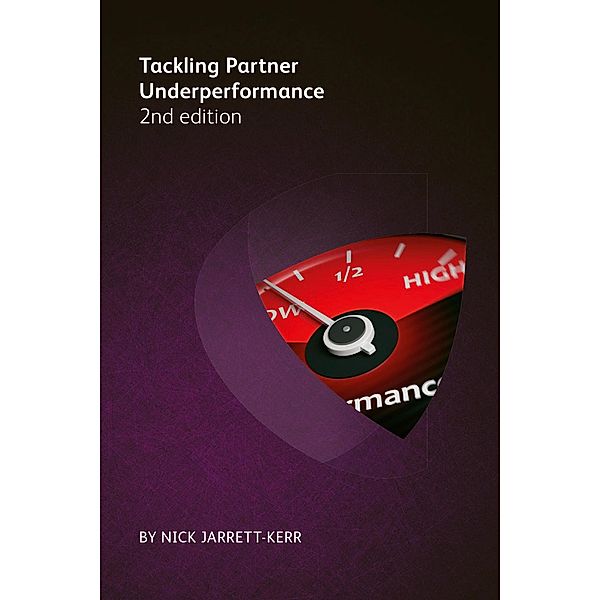 Tackling Partner Underperformance 2nd edition, Nick Jarrett-Kerr, Patrick J Mckenna, Edwin Reeser, Angus Lyon