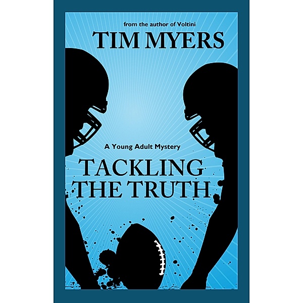 Tackling the Truth, Tim Myers