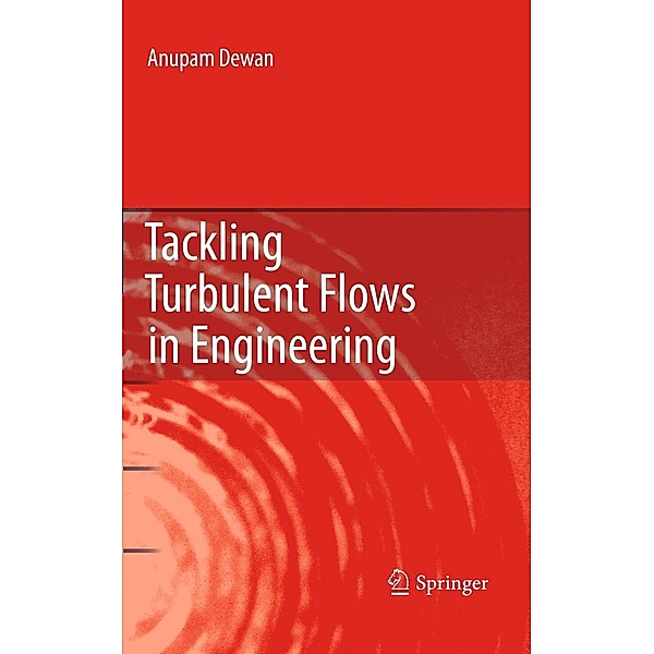 Tackling Turbulent Flows in Engineering, Anupam Dewan