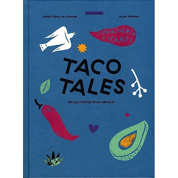 Taco Tales, Ivette Pérez de Wenkel, Anne Wenkel