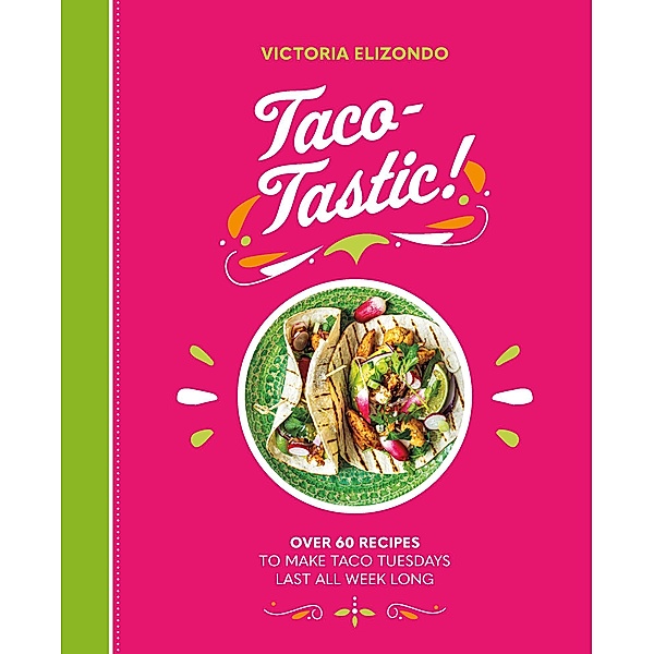 Taco-tastic, Victoria Elizondo