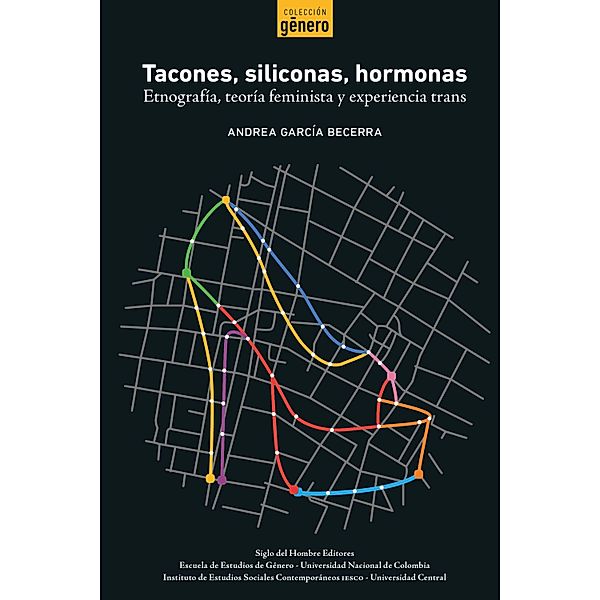Tacones, siliconas, hormonas / Género Bd.4, Andrea García Becerra
