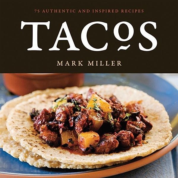 Tacos, Mark Miller, Benjamin Hargett