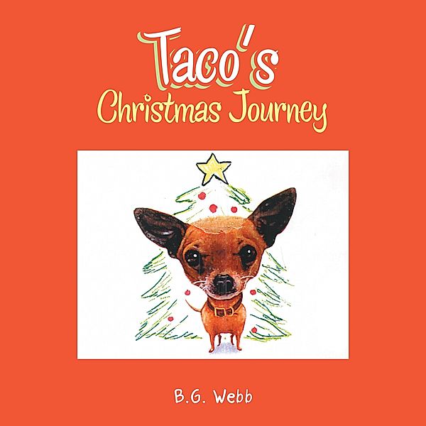 Taco's Christmas Journey, B. G. Webb