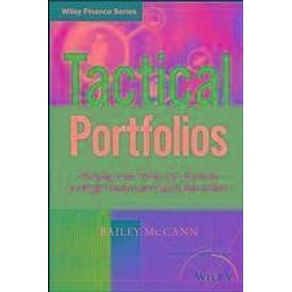 Tactical Portfolios / Wiley Finance Editions, Bailey McCann
