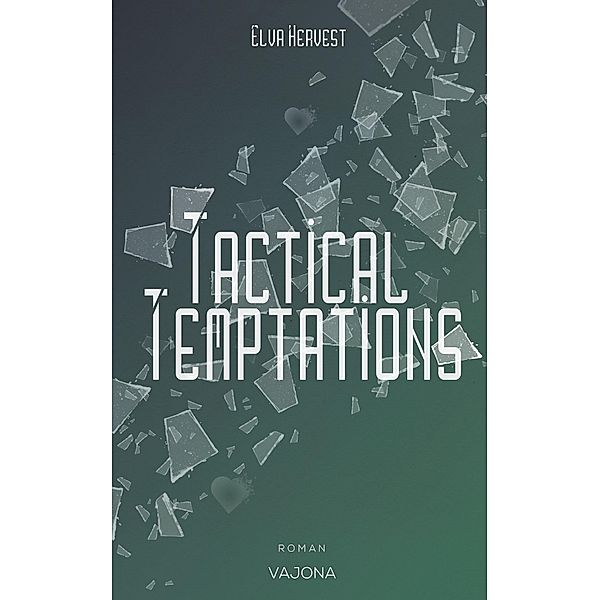 Tactical Temptations, Elva Hervest