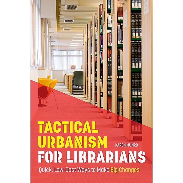 Tactical Urbanism for Librarians, Karen Munro
