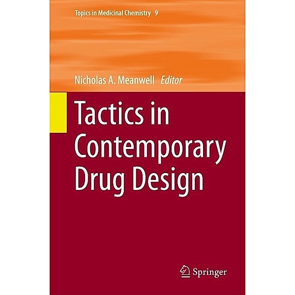 Tactics in Contemporary Drug Design / Topics in Medicinal Chemistry Bd.12