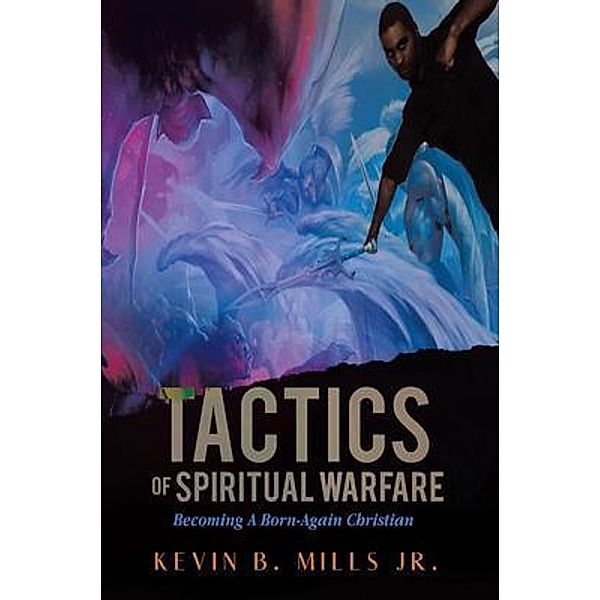 Tactics of Spiritual Warfare / Book Vine Press, Kevin Mills