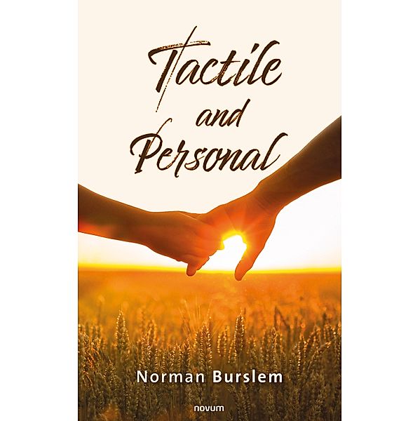 Tactile and Personal, Norman Burslem