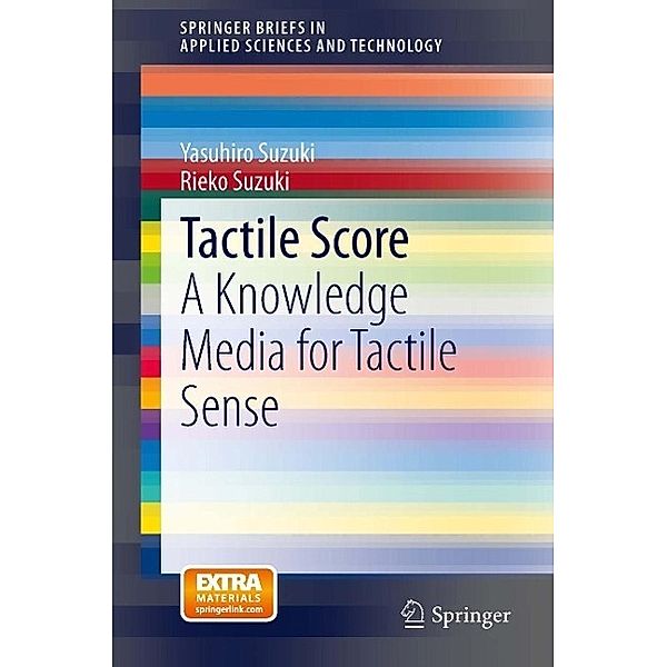 Tactile Score / SpringerBriefs in Applied Sciences and Technology, Yasuhiro Suzuki, Rieko Suzuki